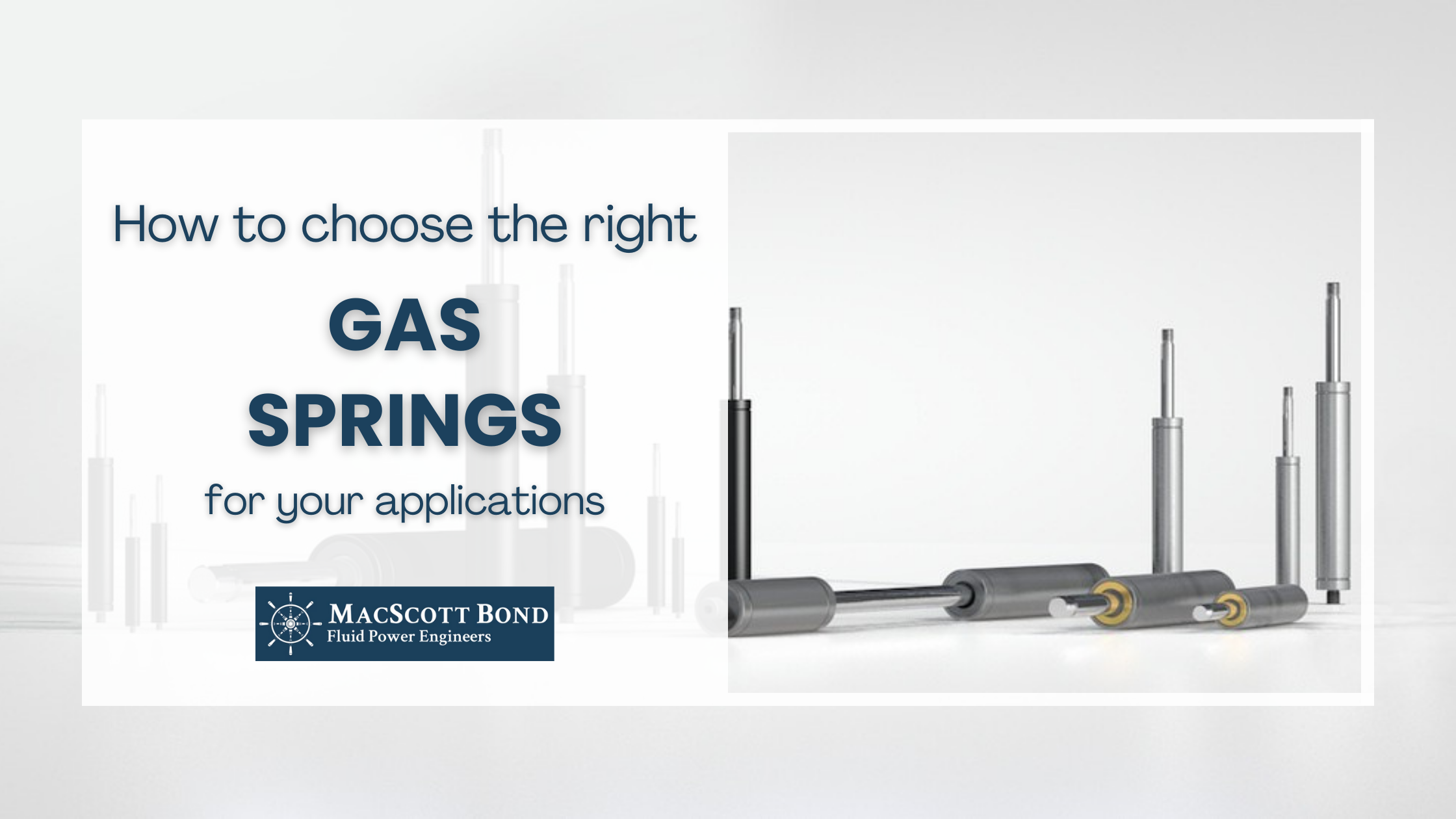 How To Choose The Right Gas Springs For Your Applications